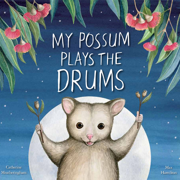  Stories at Home: My Possum Plays the Drums