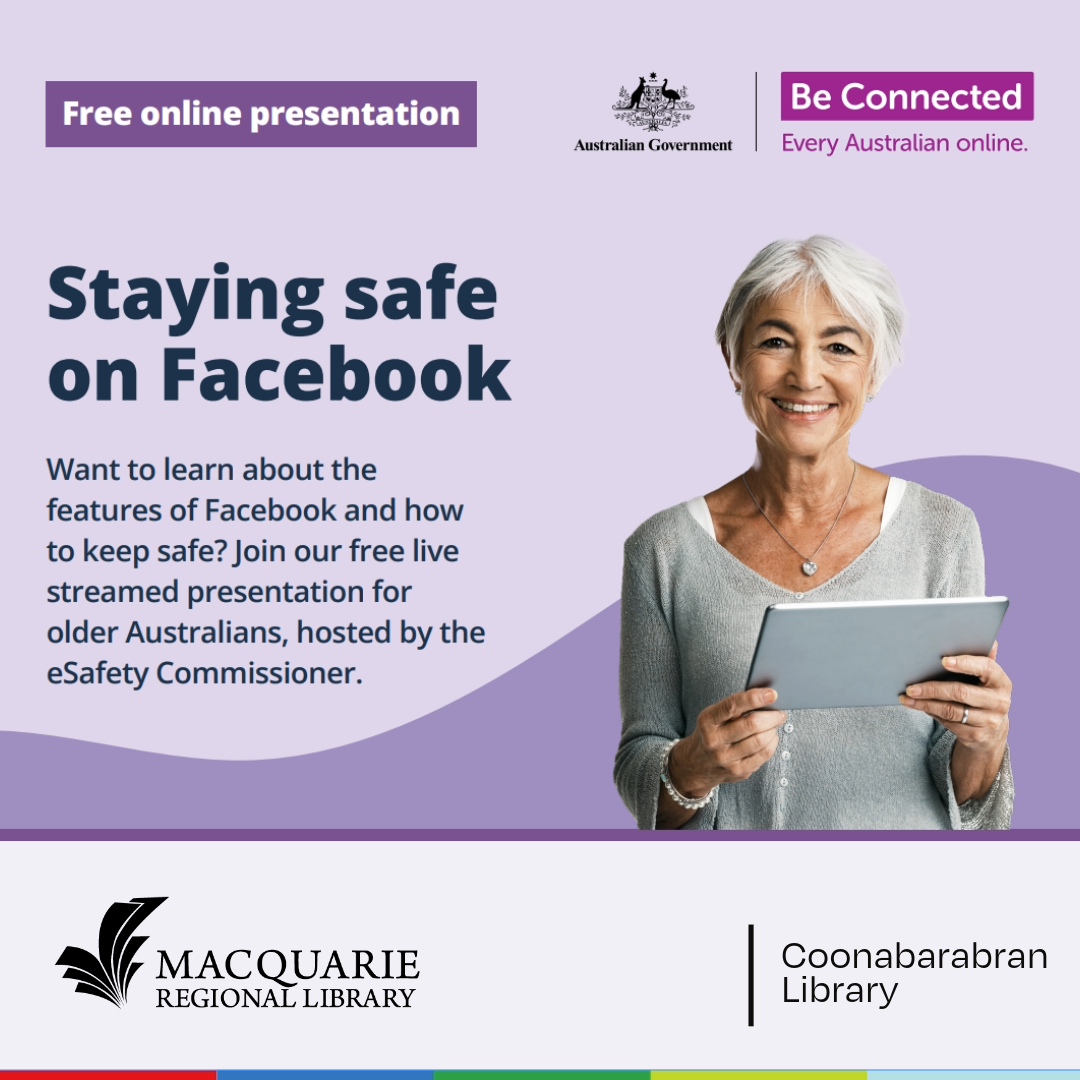 Be Connected: Staying Safe On Facebook @ Coonabarabran Library